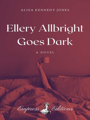 cover image of Ellery Allbright Goes Dark